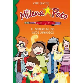 Milena Pato 5. El misterio de los gatos luminosos - Care Santos Torres