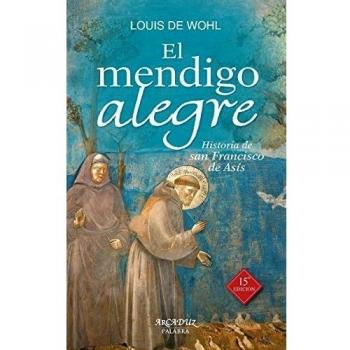 El mendigo alegre. Historia de san Francisco de Asís