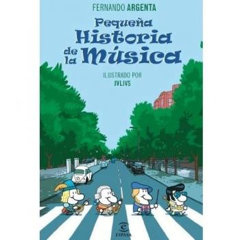 Pequeña historia de la Música - Fernando; Jvlivs (il.) Argenta