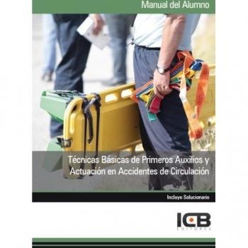 Técnicas Básicas de Primeros Auxilios y Actuación en Accidentes de Circulación