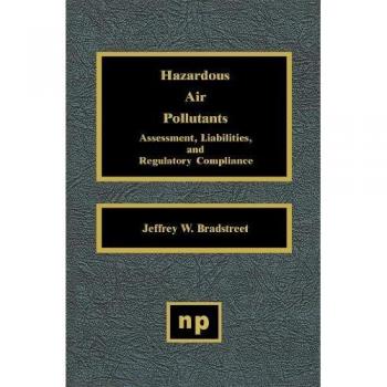 Hazardous Air Pollutants: Assessment, Liabilities and Regulatory Compliance