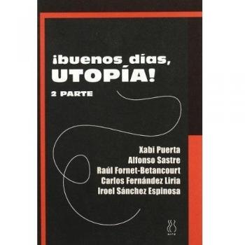 Buenos días Utopía; 2º parte