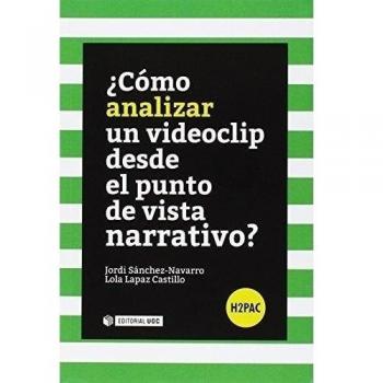 Cómo analizar un videoclip desde el punto de vista narrativo?: s/n