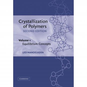 Crystallización de Polímeros: Volumen 1, Conceptos de Equilibrio - Edición en Tapa Blanda