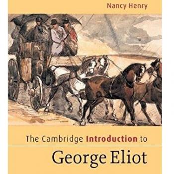 Cambridge Introduction to George Eliot: Essential Guide to the Author's Life and Works
