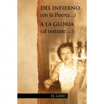 Libro de autoayuda Del Infierno a la Gloria: Transformación Instantánea