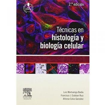 Técnicas En Histología Y Biología Celular - 2ª Edición
