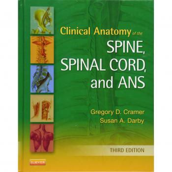 Clinical Anatomy of the Spine, Spinal Cord, and ANS, 3rd Edition