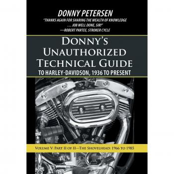 Donny's Unauthorized Technical Guide to Harley-Davidson: Volume V - The Shovelhead (1966-1985) Hardcover Edition
