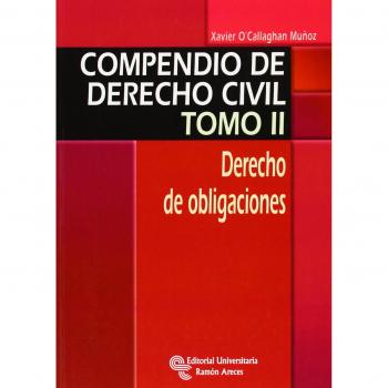 Compendio de Derecho Civil. Derecho de obligaciones