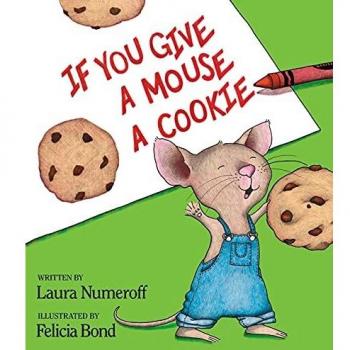 If You Give a Mouse a Cookie