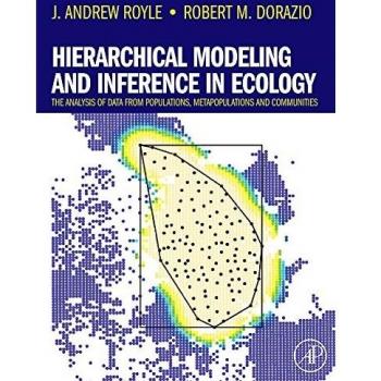 Hierarchical Modeling and Inference in Ecology: The Analysis of Data from Populations, Metapopulations and Communities