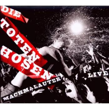 Machmalauter-die Toten Hosen Live!