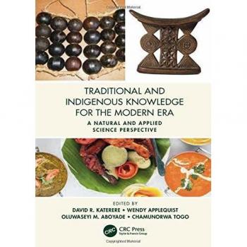 Traditional and Indigenous Knowledge for the Modern Era: A Natural and Applied Science Perspective