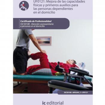 (Incual) Mejora de las Capacidades Físicas y Primeros Auxilios Para Personas Dependientes En el Domicilio