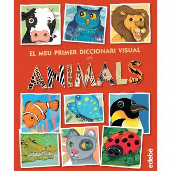 El meu primer diccionari visual dels animals