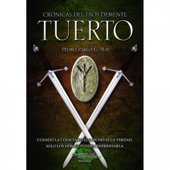 Tuerto: Crónicas del dios demente