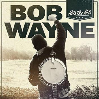 Bob Wayne Hits The Hits vinyl