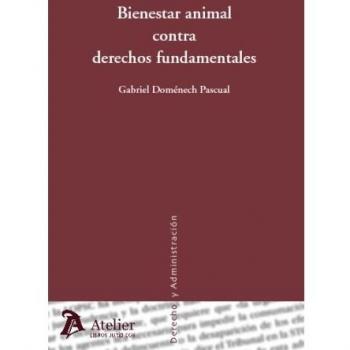 Bienestar Animal Contra Derechos Fundamentales