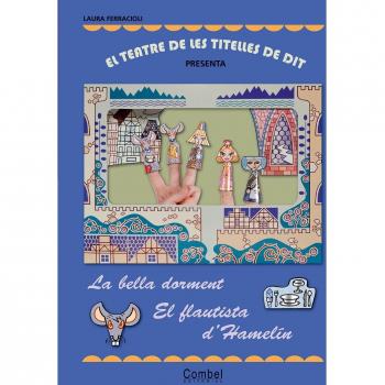El teatre de les titelles de dit presenta... La bella dorment / El flautista d'Hamelín - Ferracioli, Laura