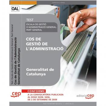 Cos de Gestió de l'Administració de la Generalitat de Catalunya. Escala de Gestió d'Administració General. Part General. Test