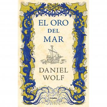 El oro del mar - Daniel Wolf