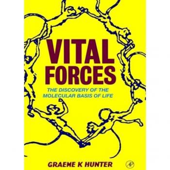 Vital Forces: The Discovery of the Molecular Basis of Life