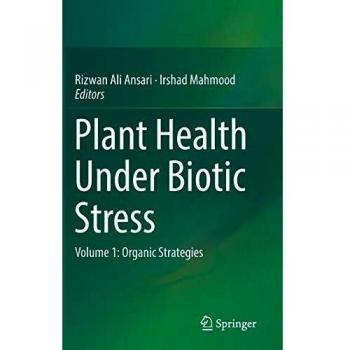 Plant Health Under Biotic Stress: Volume 1: Organic Strategies