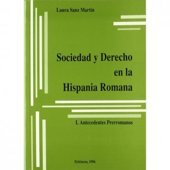 Sociedad y derecho en la Hispania romana I