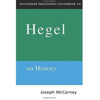 Routledge Philosophy Guidebook to Hegel on History