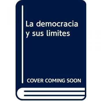 DEMOCRACIA Y SUS LIMITES