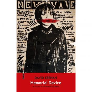Memorial Device: Un alucinante historia oral de la escena postpunk en Airdrie - David Keenan