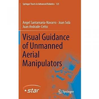 Visual Guidance of Unmanned Aerial Manipulators: 125