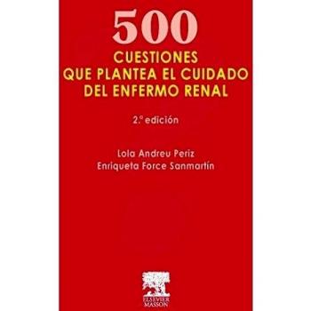 500 cuestiones que plantea el cuidado del enfermo renal