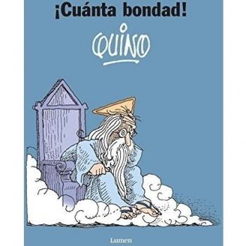 ¡Cuánta bondad! - Quino