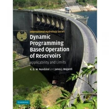 Operación de Embalses Basada en Programación Dinámica: Aplicabilidad y Límites (Serie Internacional de Hidrología)