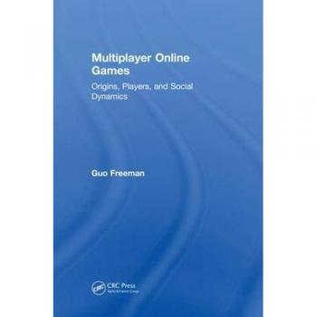 Multiplayer Online Games: Origins, Players, and Social Dynamics