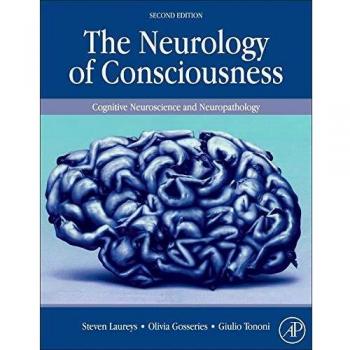 Neurología de la Conciencia, Segunda Edición: Neurociencia Cognitiva y Neuropatología