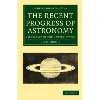 El Progreso Reciente de la Astronomía: Especialmente en los Estados Unidos (Colección de Biblioteca de Cambridge - Astronomía)