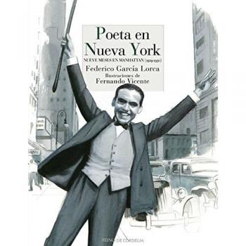 Poeta en Nueva York: Nueve meses en Manhattan - Federico García Lorca