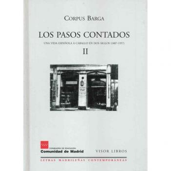 Los Pasos Contados II, Una Vida Española a Caballo en Dos Siglos