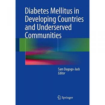 Diabetes Mellitus in Developing Countries and Underserved Communities