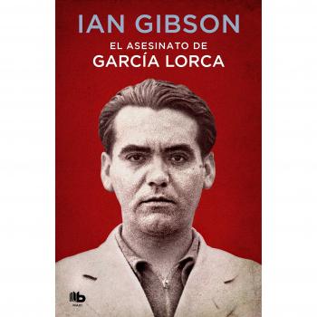 El asesinato de García Lorca - Ian Gibson