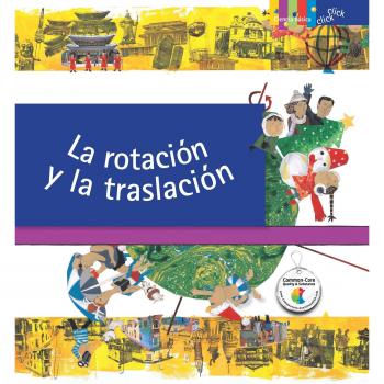 La Rotación Y La Traslación / Rotation and Revolution