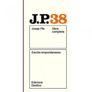 Escrits empordanesos: O.C.Josep Pla. Volum 38