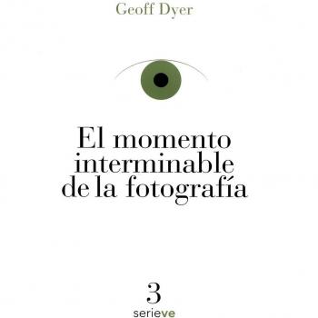 El momento interminable de la fotografía