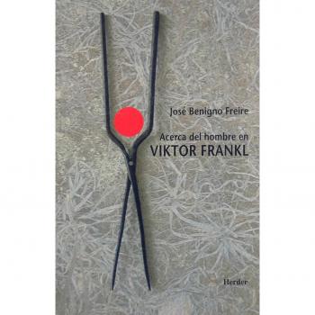 Acerca del hombre en Viktor Frankl - Jose Benigno