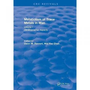Metabolism of Trace Metals in Man Vol. I