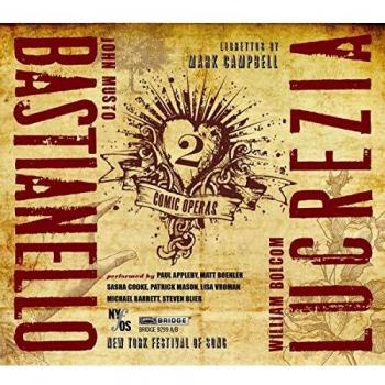 Musto/ Bolcom: Bastianello/ Lucrezia
