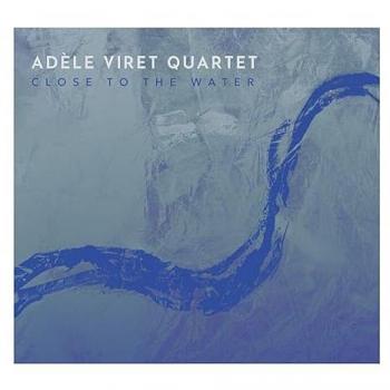 Cerca del Agua (CD) - Adele Viret Quartet